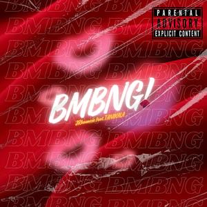BMBNG! (feat. TANIKALA)