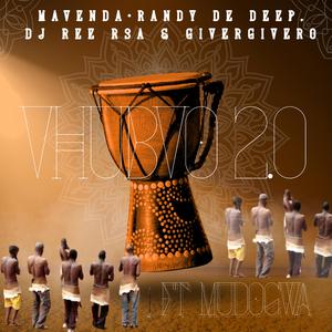 vhubvo 2.0 (Melodic Mix) (feat. Randy De Deep, Dj Ree Rsa, GiverGivero & mudogwa)