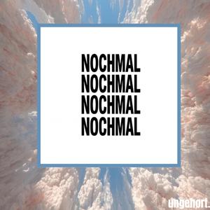 Nochmal