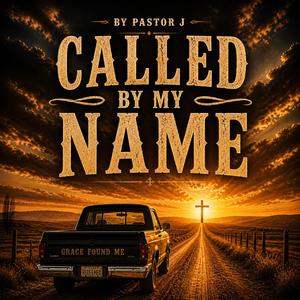 Called By My Name