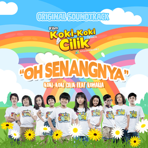 Oh Senangnya (Original Soundtrack Koki - Koki Cilik)