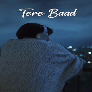 Tere Baad