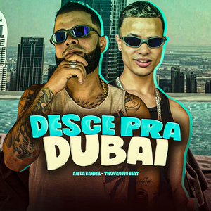 Desce pra Dubai