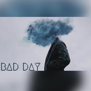 Bad Day