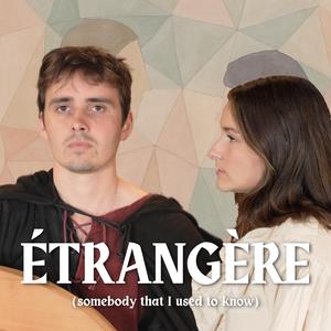 Étrangère (Somebody that I used to know in Medieval Style Bardcore) (feat. Jayde)