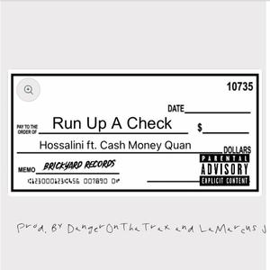 Run Up A Check (feat. Cash Money Quan, DangerOnThaTrax & LaMarcus J)