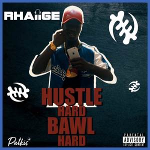 Hustle Hard Bawl Hard
