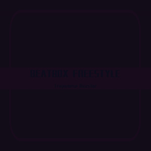 BEATBOX FREESTYLE