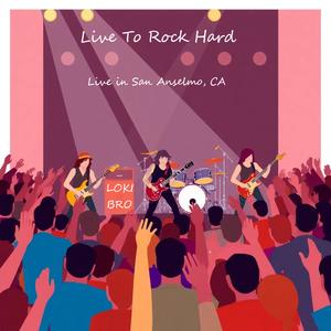 Live To Rock Hard