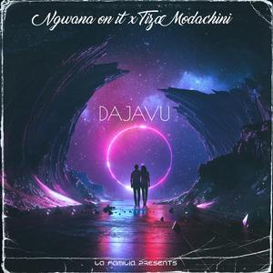 Dajavu (feat. Tiza Modachini)