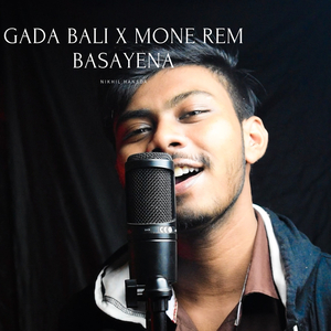 Gada Bali X Mone Rem Basayena