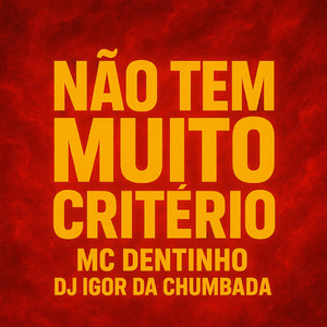 Não Tem Muito Critério
