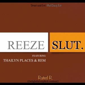 SLUT. (feat. THAILYN PLACES & REM)