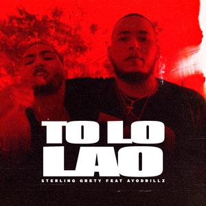 To Lo Lao (feat. Sterling Grety)