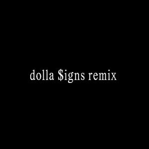 dolla $igns (remix)