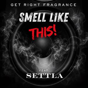 Smell Like This! (feat. Settla)