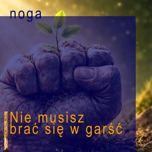 Nie musisz brać się w garść