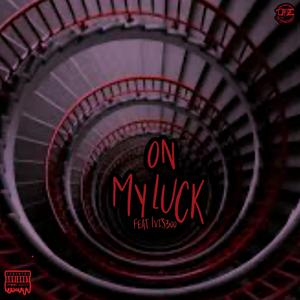 On My Luck (feat. Lvis300)