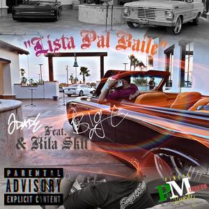 Lista Pal Baile (feat. J Dad E & Kila Skil)