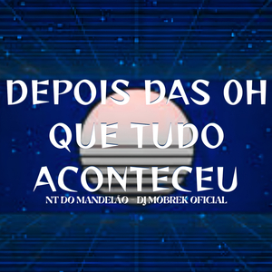 DEPOIS DAS 0H QUE TUDO ACONTECEU