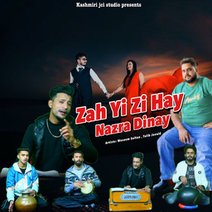 Zah Yi Zi Hay Nazra Dinay