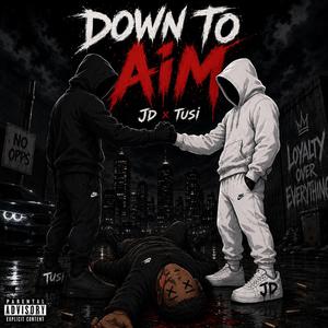 Down To Aim (feat. Tusi)