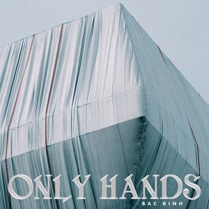 Only Hands