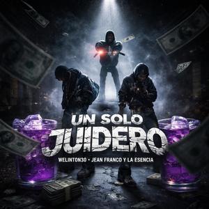 UN SOLO JUIDERO (feat. JeanFranco Producciendo, La Esencia MC & Lennyyy pon el bajo)