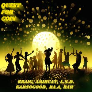Quest For Coin (feat. Amircat, L.S.D, RA, KAMSOGOOD & MA.A)
