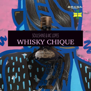 Whisky Chique (feat. MC Lopes)