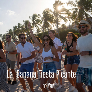 La Banana -Fiesta Picante