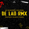 Ely Blancarte - De Lao Remix (feat. Elvis de Yongol)