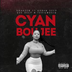 Cyan Boujee (feat. Que Deep, Urban Deep & ToxicMusiq)