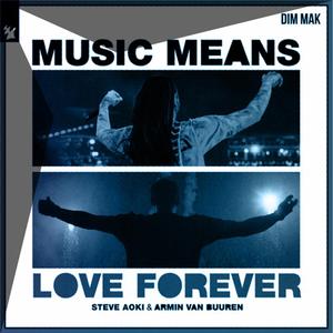 Music Means Love Forever (Future Rave Mix)