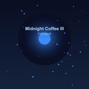 Midnight Coffee III