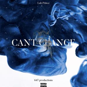 CAN'T CHANGE