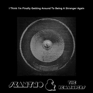 I Think I’m Finally Getting Around to Being a Stranger Again