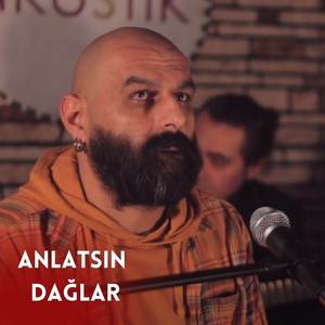 Anlatsın Dağlar