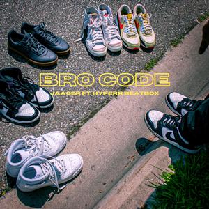 BRO CODE (feat. Hyperr Beatbox)