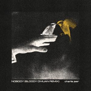 Nobody (Bloody Civilian Remix)