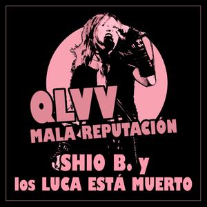 QLVV (mala reputación) (feat. Shio B.)