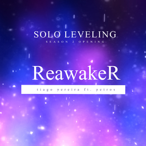 ReawakeR (Solo Leveling Season 2 Opening)
