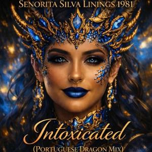 INTOXICATED (PORTUGUESE DRAGON MIX)