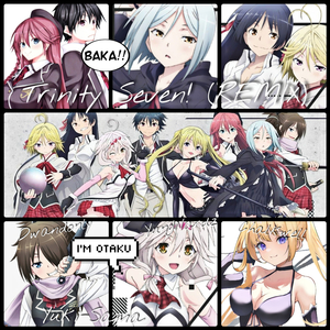 Trinity Seven! (REMIX)