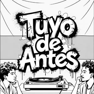 Tuyo de antes