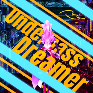 Underpass Dreamer