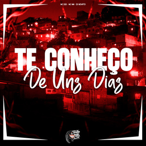 Te Conheço de uns Dias