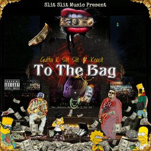 To The Bag (feat. Koast)