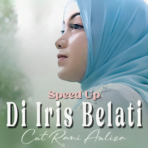 Di Iris Belati (Speed Up)