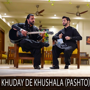 Khuday De Khushala (Pashto)